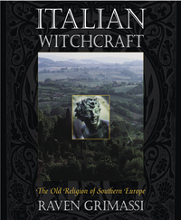 Italian Witchcraft- The Old Religion of Southern Europe